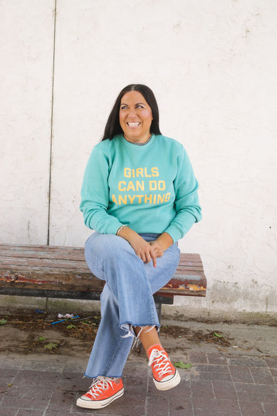 girls can do anything sweatshirt