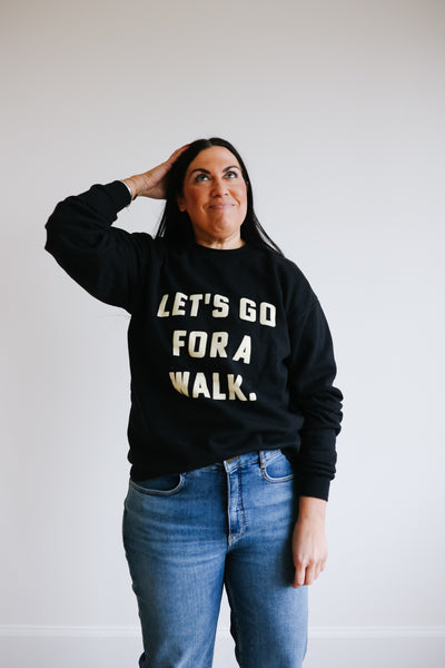 let's go for a walk sweatshirt