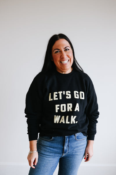 let's go for a walk sweatshirt