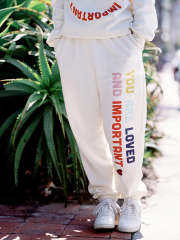 you are loved and important sweatpant